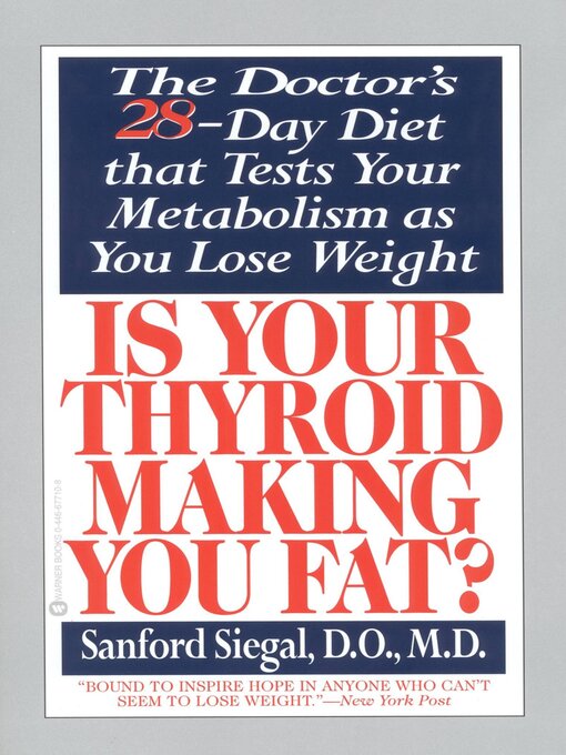 Title details for Is Your Thyroid Making You Fat by Sanford Siegal - Available